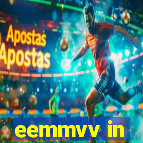 eemmvv in